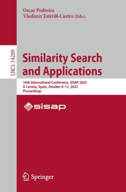 Book cover of: Similarity Search and Applications. By: Oscar Pedreira