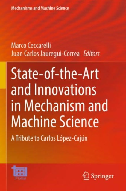 Book cover of: State-of-the-Art and Innovations in Mechanism and Machine Science. By: Marco Ceccarelli