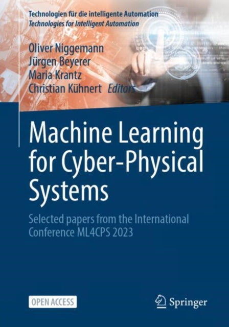 Book cover of: Machine Learning for Cyber-Physical Systems. By: Oliver Niggemann