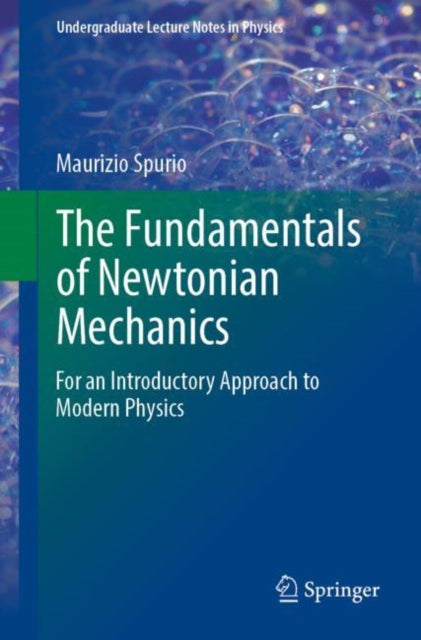 Book cover of: Fundamentals of Newtonian Mechanics. By: Maurizio Spurio