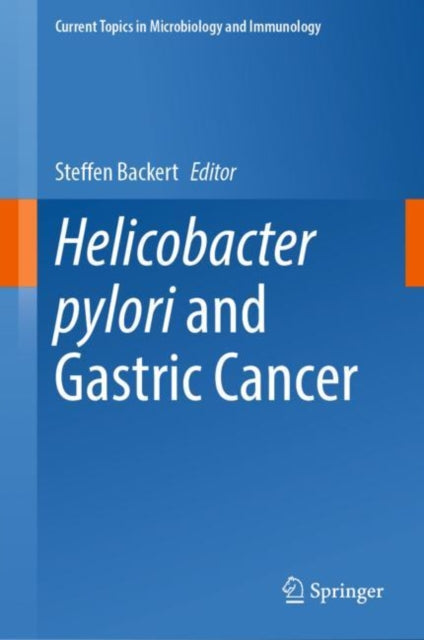 Book cover of: Helicobacter pylori and Gastric Cancer. By: Steffen Backert