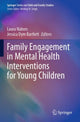 Book cover of: Family Engagement in Mental Health Interventions for Young Children. By: Laura Nabors
