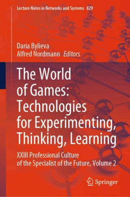 Book cover of: World of Games: Technologies for Experimenting, Thinking, Learning. By: Daria Bylieva