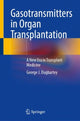 Book cover of: Gasotransmitters in Organ Transplantation. By: George J. Dugbartey