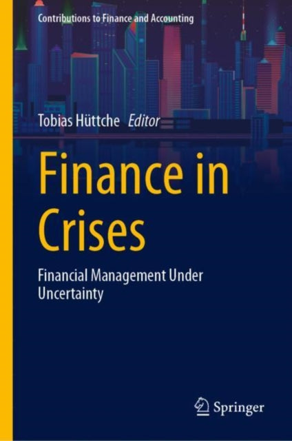 Book cover of: Finance in Crises. By: Tobias Huettche