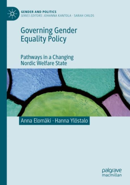 Book cover of: Governing Gender Equality Policy. By: Anna Elomäki