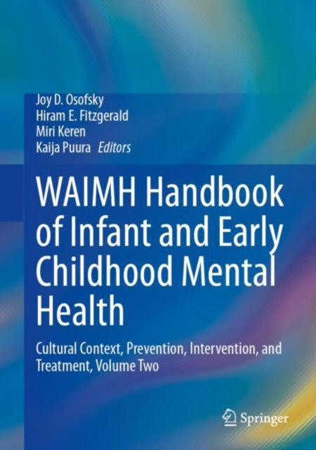 Book cover of: WAIMH Handbook of Infant and Early Childhood Mental Health. By: Joy D. Osofsky