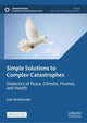 Book cover of: Simple Solutions to Complex Catastrophes. By: John Braithwaite