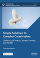 Book cover of: Simple Solutions to Complex Catastrophes. By: John Braithwaite