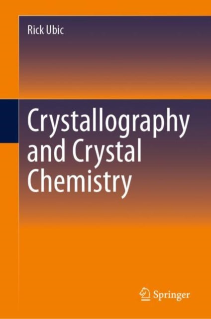 Book cover of: Crystallography and Crystal Chemistry. By: Rick Ubic