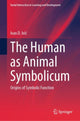 Book cover of: Human as Animal Symbolicum. By: Ivan Ivić