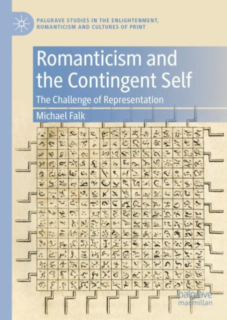 Book cover of: Romanticism and the Contingent Self. By: Michael Falk