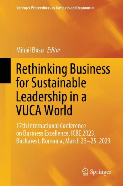 Book cover of: Rethinking Business for Sustainable Leadership in a VUCA World. By: Mihail Busu