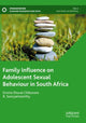 Book cover of: Family Influence on Adolescent Sexual Behaviour in South Africa. By: Emma Shuvai Chikovore