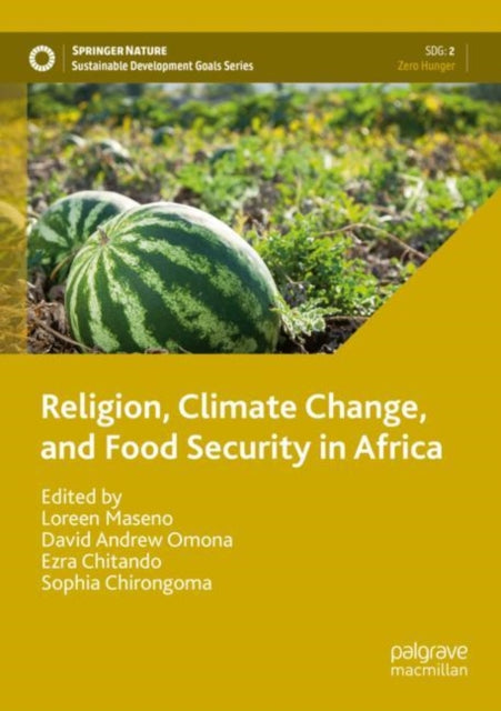 Book cover of: Religion, Climate Change, and Food Security in Africa