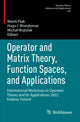 Book cover of: Operator and Matrix Theory, Function Spaces, and Applications
