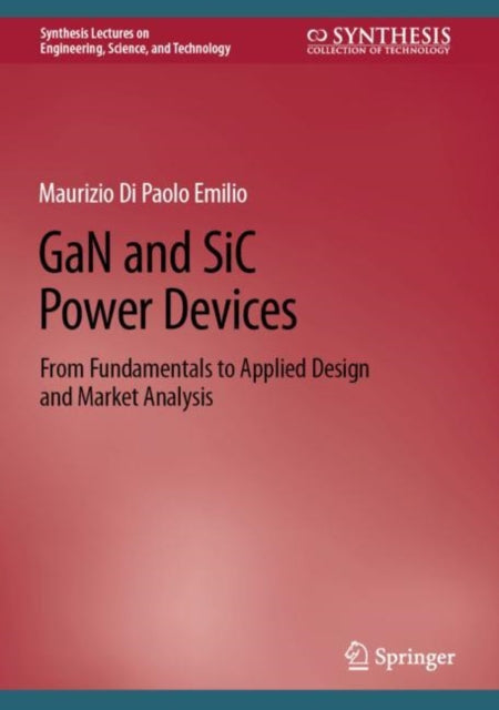 Book cover of: GaN and SiC Power Devices. By: Maurizio Di Paolo Emilio