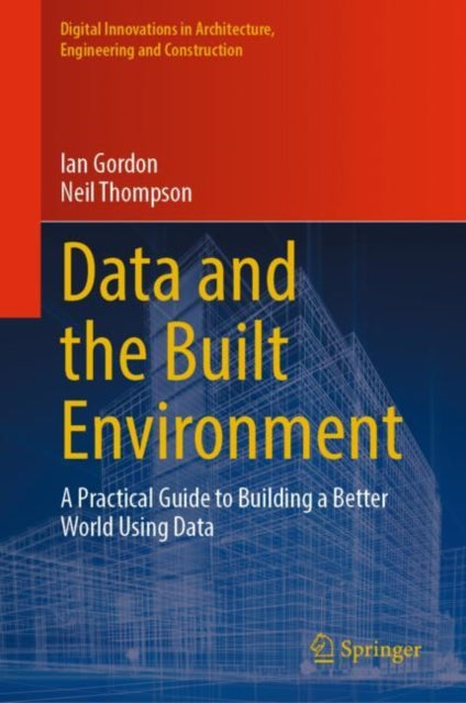 Book cover of: Data and the Built Environment. By: Ian Gordon