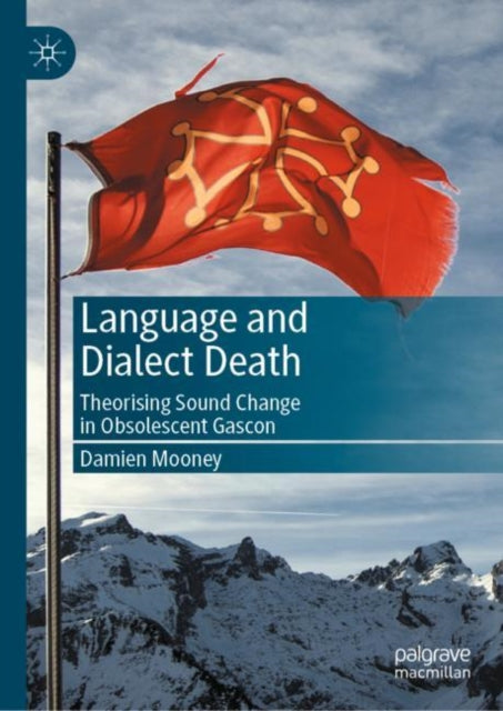 Book cover of: Language and Dialect Death. By: Damien Mooney