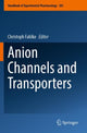 Book cover of: Anion Channels and Transporters. By: Christoph Fahlke