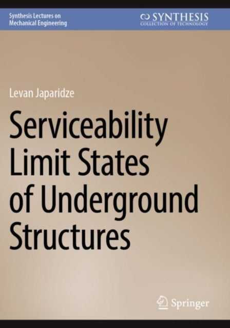 Book cover of: Serviceability Limit States of Underground Structures