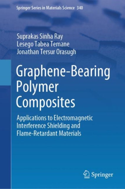 Book cover of: Graphene-Bearing Polymer Composites. By: Suprakas Sinha Ray