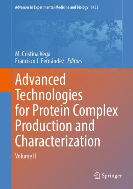 Book cover of: Advanced Technologies for Protein Complex Production and Characterization. By: M. Cristina Vega