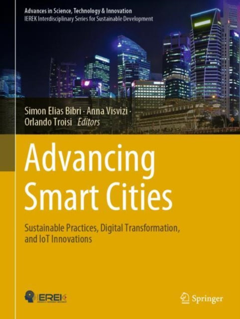 Book cover of: Advancing Smart Cities. By: Simon Elias Bibri