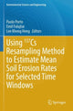 Book cover of: Using 137Cs Resampling Method to Estimate Mean Soil Erosion Rates for Selected Time Windows