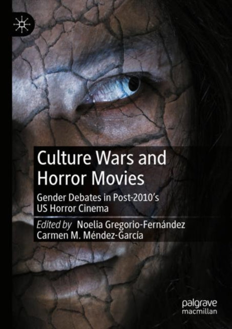 Book cover of: Culture Wars and Horror Movies. By: Noelia Gregorio-Fernández