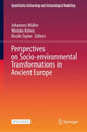 Book cover of: Perspectives on Socio-environmental Transformations in Ancient Europe. By: Johannes Müller