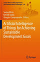 Book cover of: Artificial Intelligence of Things for Achieving Sustainable Development Goals