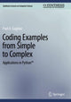 Book cover of: Coding Examples from Simple to Complex