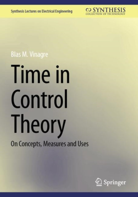 Book cover of: Time in Control Theory. By: Blas M. Vinagre
