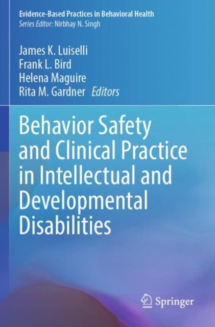 Book cover of: Behavior Safety and Clinical Practice in Intellectual and Developmental Disabilities