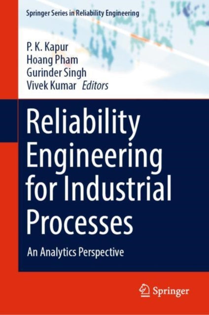Book cover of: Reliability Engineering for Industrial Processes. By: P. K. Kapur
