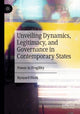 Book cover of: Unveiling Dynamics, Legitimacy, and Governance in Contemporary States