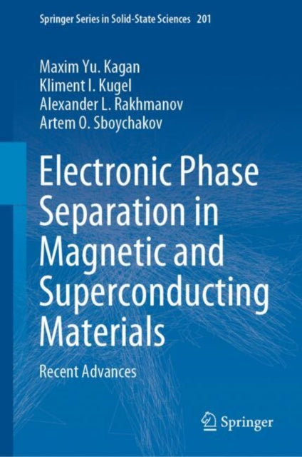 Book cover of: Electronic Phase Separation in Magnetic and Superconducting Materials. By: Maxim Yu. Kagan