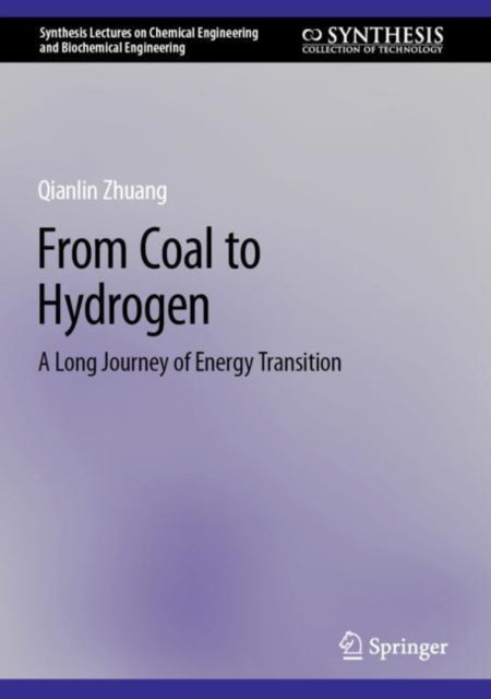 Book cover of: From Coal to Hydrogen. By: Qianlin Zhuang
