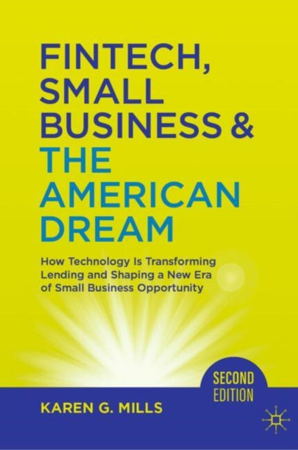 Book cover of: Fintech, Small Business & The American Dream. By: Karen G. Mills