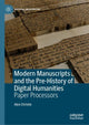 Book cover of: Modern Manuscripts and the Pre-History of Digital Humanities. By: Alex Christie