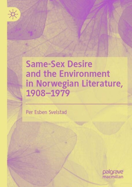 Book cover of: Same-Sex Desire and the Environment in Norwegian Literature, 1908–1979