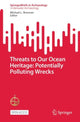 Book cover of: Threats to Our Ocean Heritage: Potentially Polluting Wrecks. By: Michael L. Brennan