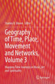 Book cover of: Geography of Time, Place, Movement and Networks, Volume 3