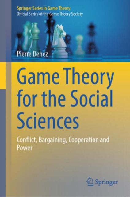Book cover of: Game Theory for the Social Sciences. By: Pierre Dehez