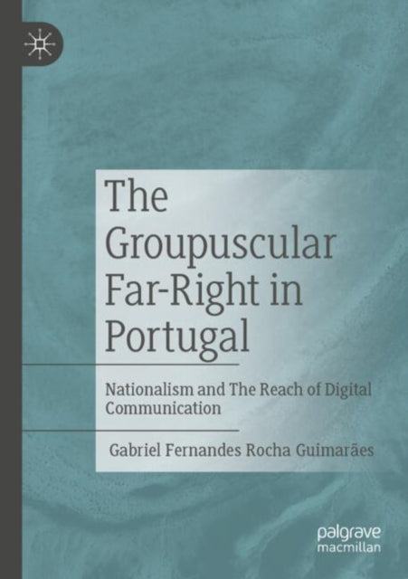 Book cover of: Groupuscular Far-Right in Portugal