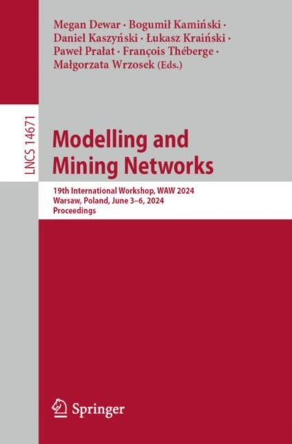 Book cover of: Modelling and Mining Networks. By: Megan Dewar