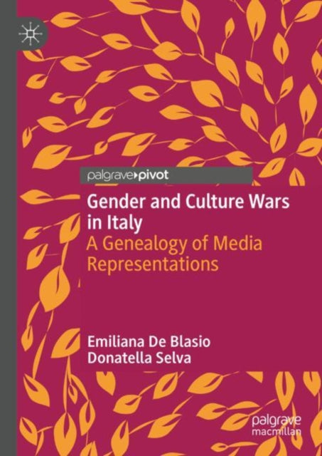 Book cover of: Gender and Culture Wars in Italy. By: Emiliana De Blasio