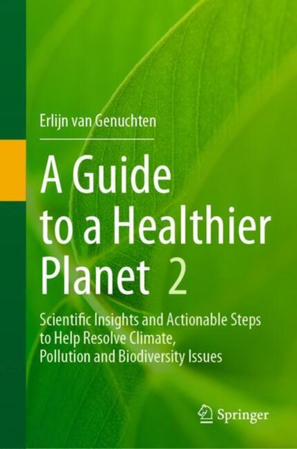 Book cover of: Guide to a Healthier Planet, Volume 2. By: Erlijn van Genuchten