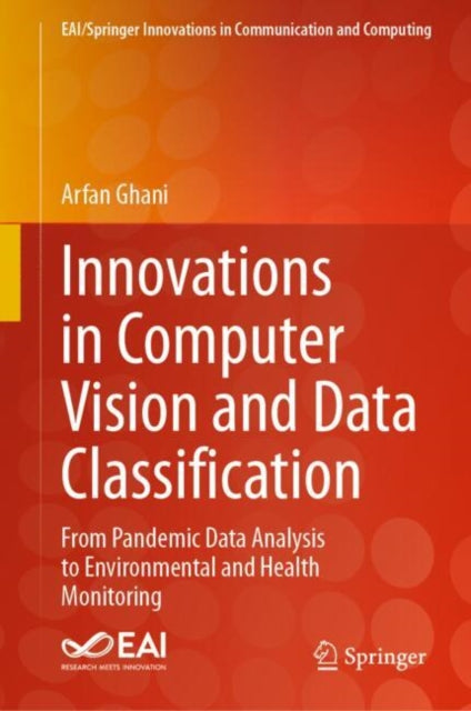 Book cover of: Innovations in Computer Vision and Data Classification. By: Arfan Ghani